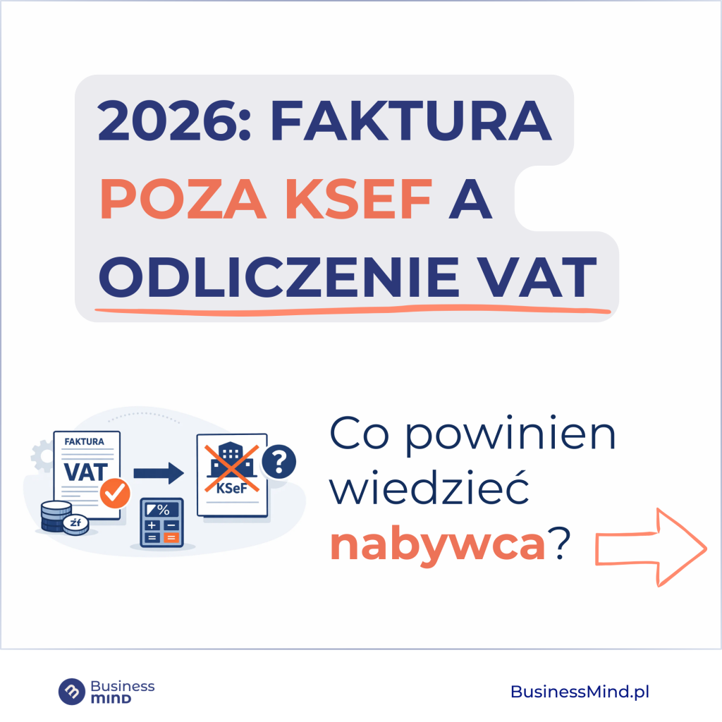 Odliczenie VAT z&nbsp;faktur poza KSeF 2026 | Księgowość spółek